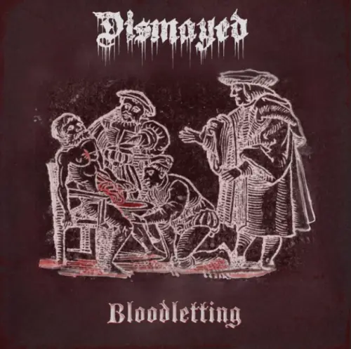 Dismayed (CAN) : Bloodletting